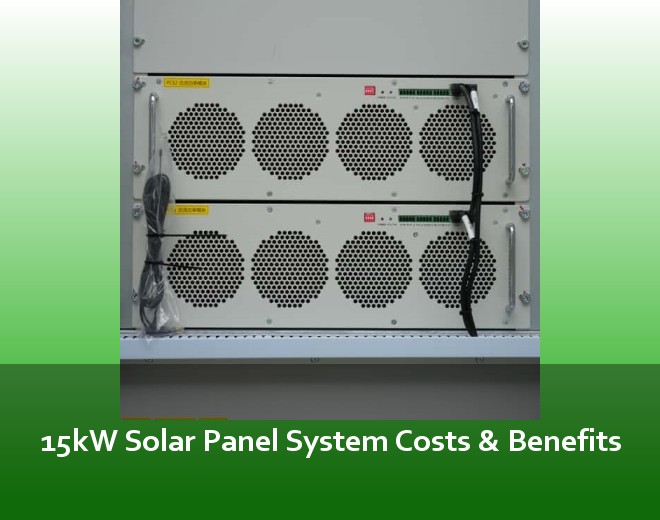 15kW Solar Panel System Costs & Benefits